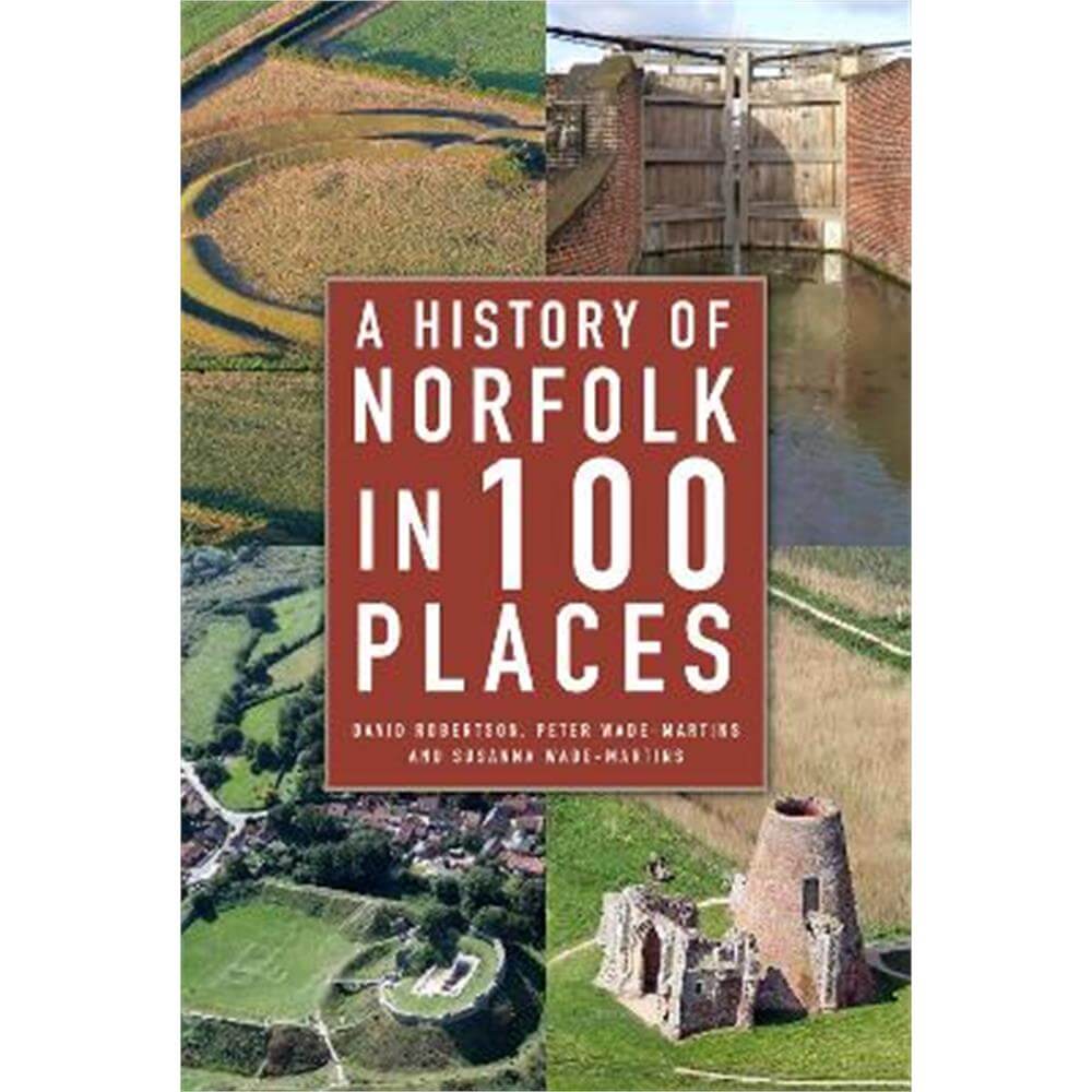 A History of Norfolk in 100 Places (Paperback) - David Robertson